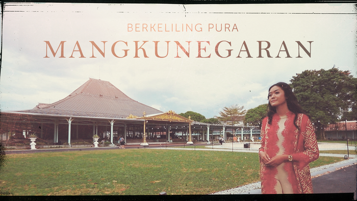 Lebih Dekat dengan Raja Muda Mangkunegaran