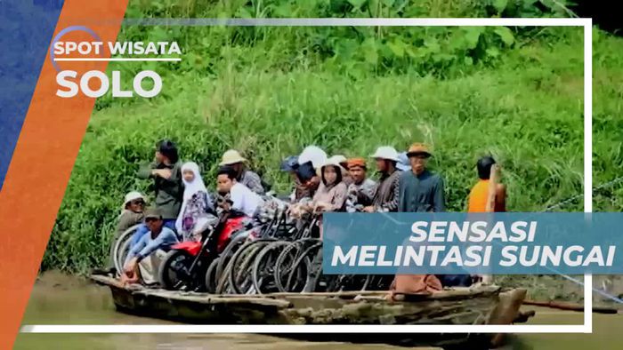 Sensasi Melintasi Sungai Menggunakan Perahu Getek, Solo