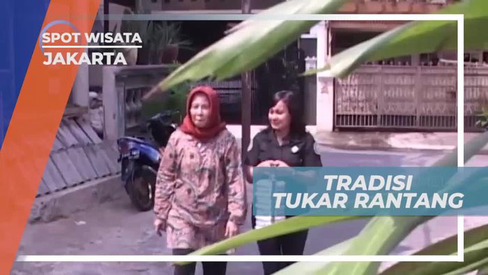Tukar Rantang, Tradisi Turun-temurun ala Warga Betawi, Jakarta