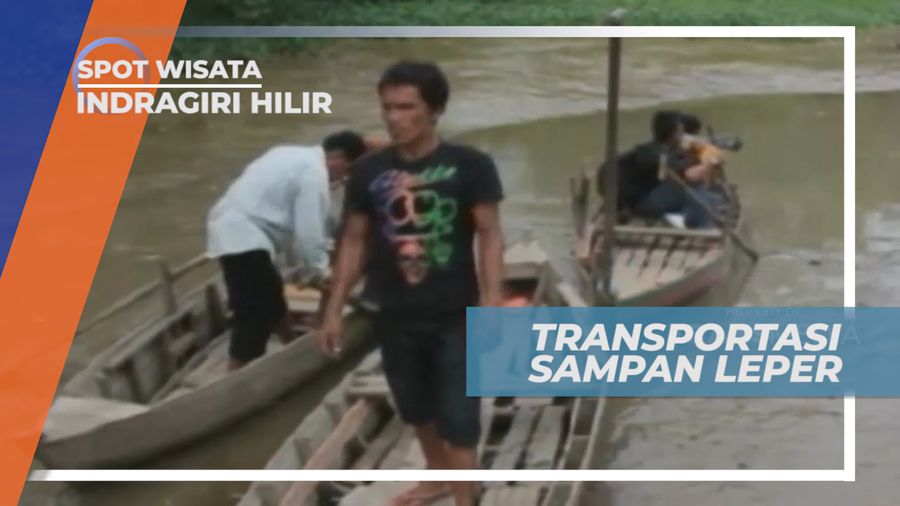 Sampan Leper, Transportasi Alternatif Warga Indragiri Hilir, Riau