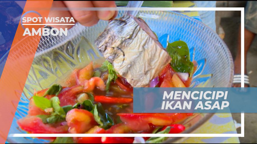 Mencicipi Ikan Asap Langsung di Tempatnya, Ambon