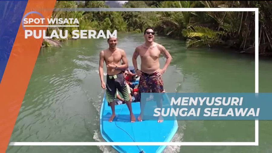 Menyusuri Sungai Salawai di Pulau Seram Maluku