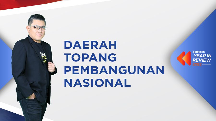 Year In Review 2022: Akselerasi Daerah Menyangga Pembangunan Nasional