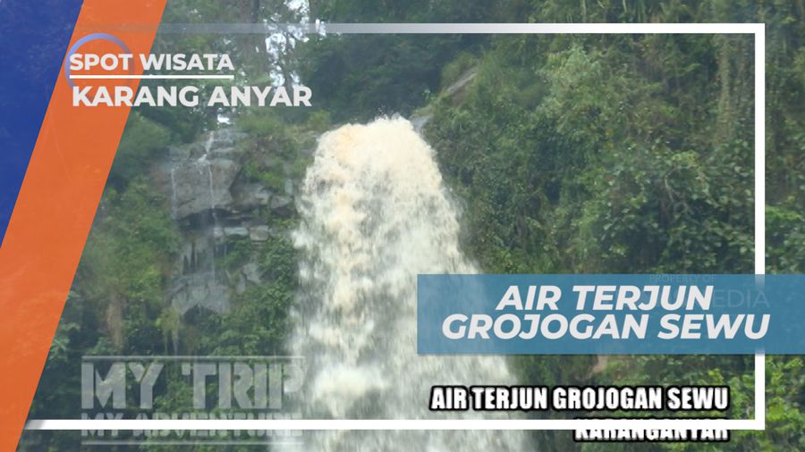 Air Terjun Grojogan sewu, Surga Tersembunyi di Karang Anyar