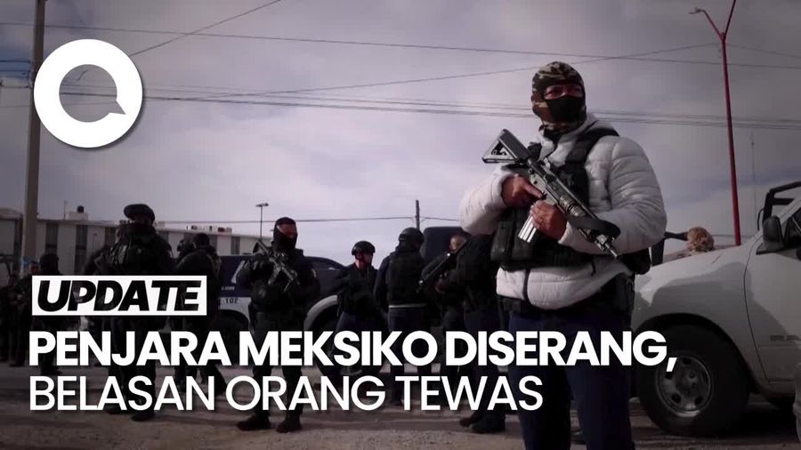 Penembakan di Penjara Meksiko: 14 Orang Tewas, 24 Napi Kabur