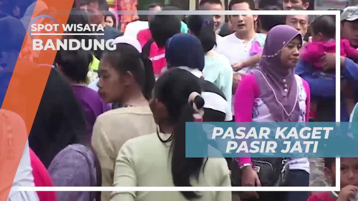 Berkunjung ke Pasar Kaget Pasir Jati Bandung           