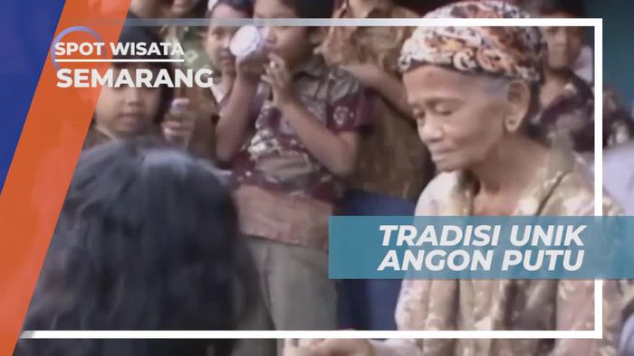 Angon Putu, Tradisi Masyarakat Jawa yang Masih Lestari, Semarang               