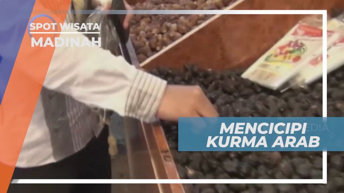 Mencicipi Manis Legit Beragam Kurma Arab, Madinah