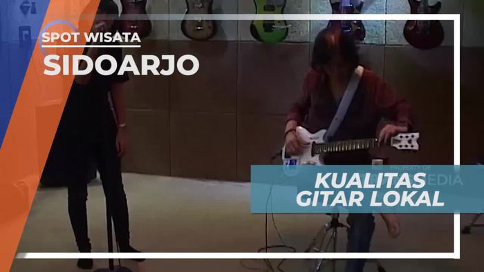 Gitar Lokal Berkualitas Internasional Asal Sidoarjo