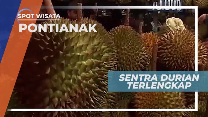Menikmati Cita Rasa Khas Durian di Pontianak