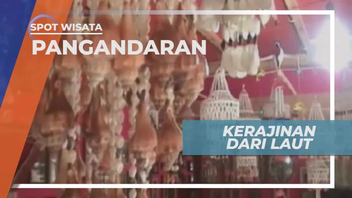 Aneka Kerajinan Cantik Berbahan Dasar Limbah Laut, Pangandaran