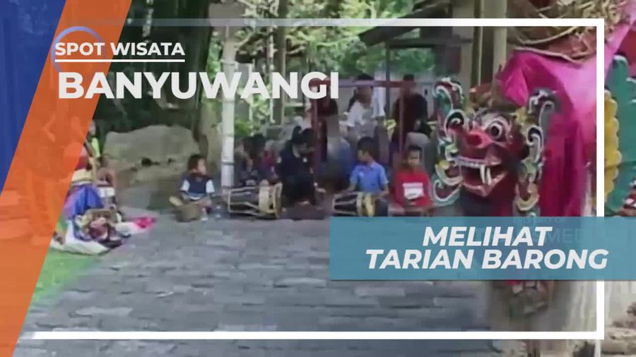 Melihat Tari Barong Dengan Iringan Musik Gamelan, Banyuwangi Jawa Timur
