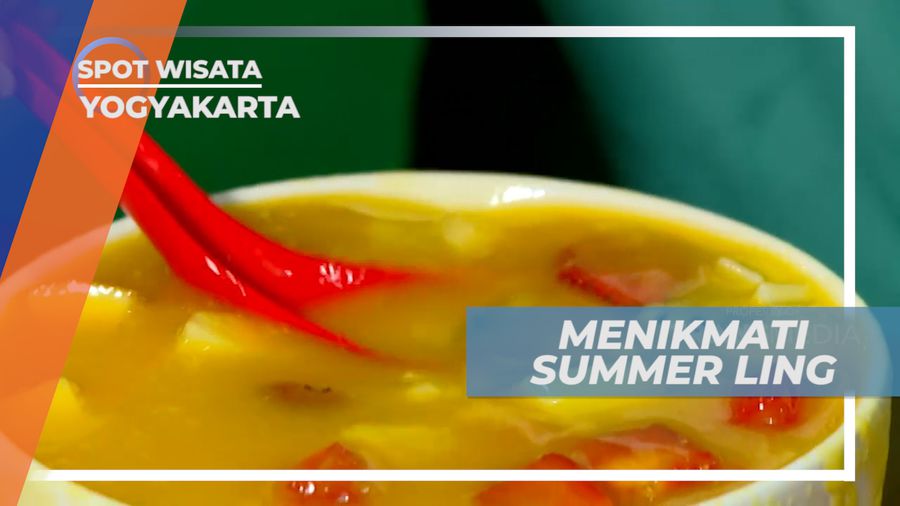 Menikmati Summer Ling, Dengan Buah Segar yang Melimpah dan Kuah yang Kental, Yogyakarta