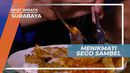 Aneka Lauk Nikmat untuk Menemani Santapan Sego Sambel, Surabaya