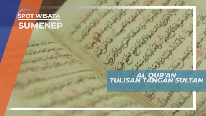 Al-quran Tulisan Tangan Sultan di Museum Sumenep