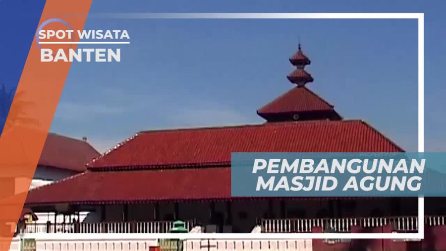 Memiliki Arsitektur Rumah Joglo, Kisah Dibangunnya Masjid Agung Banten