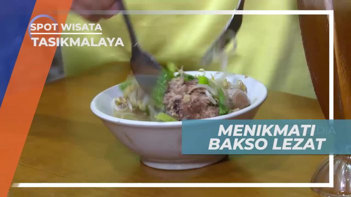Menikmati Sensasi Lezat Bakso Tasikmalaya