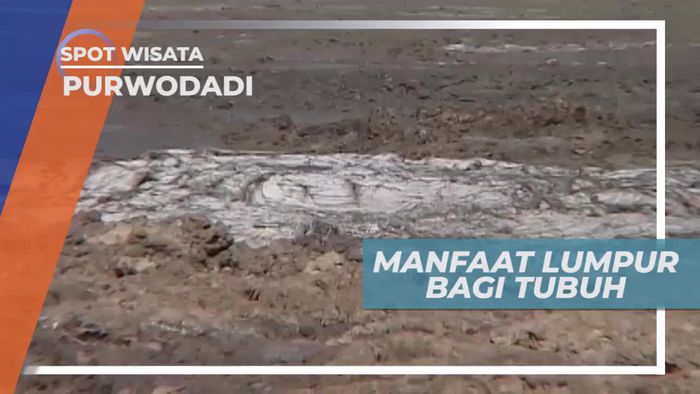 Mengenal Manfaat Lumpur Bagi Tubuh, Purwodadi