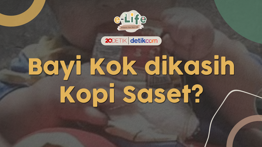 Bayi Kok Dikasih Kopi Saset?