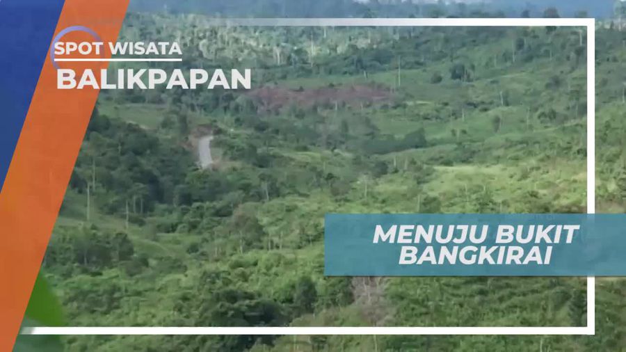 Bukit Bangkirai, Salah Satu Objek Wisata Andalan di Balikpapan