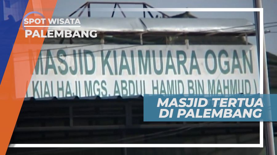 Muara Ogan, Masjid Tertua di Palembang