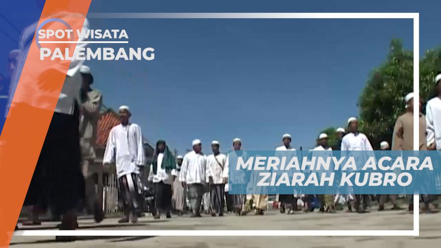 Ziarah Kubro yang Merupakan Tradisi Besar di Masyarakat Palembang