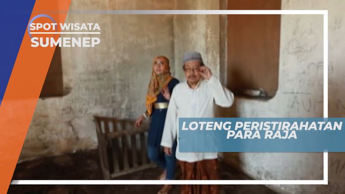 Istilah Loteng dan Tempat Peristirahatan Para Raja, Sumenep