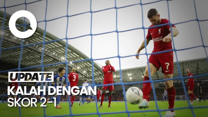 Terima Nasib, Liverpool Out dari Piala FA Usai Kalah Lawan Brighton