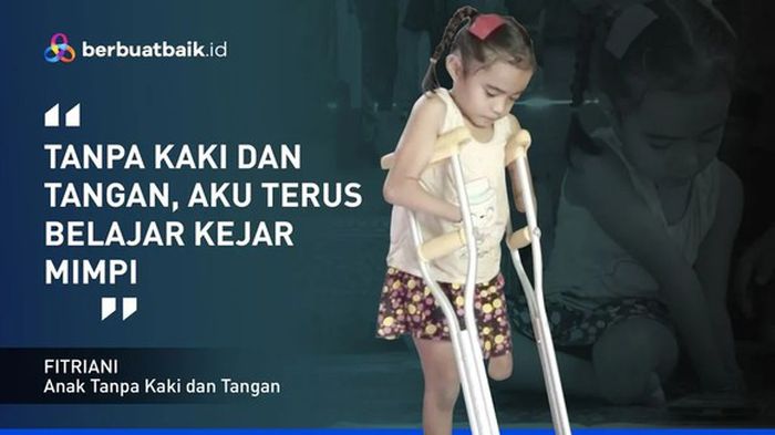 Tegarnya Fitriani, Gadis Kecil Tanpa Telapak Tangan dan Kaki