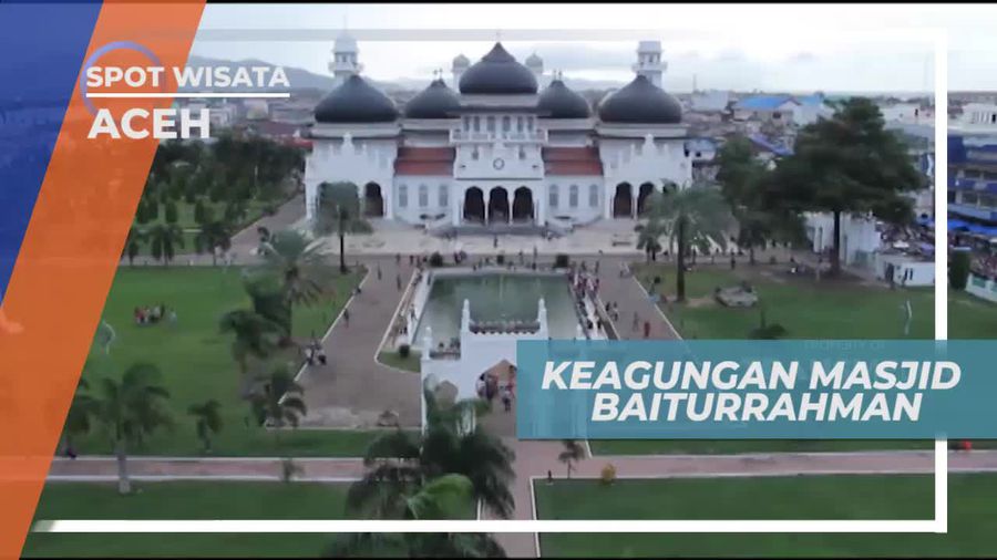 Melihat Keagungan Masjid Baiturrahman Aceh
