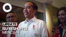 Besok Rabu Pon, Jokowi Bakal Reshuffle Kabinet?