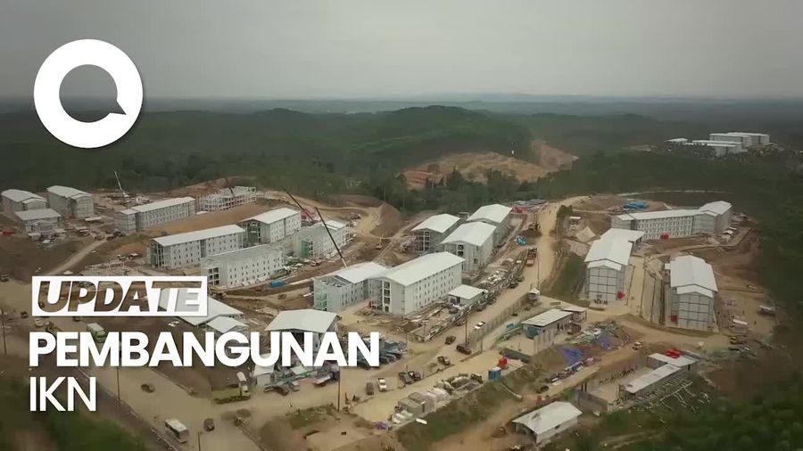 Pembangunan IKN Terus Dikebut, Begini Progresnya!
