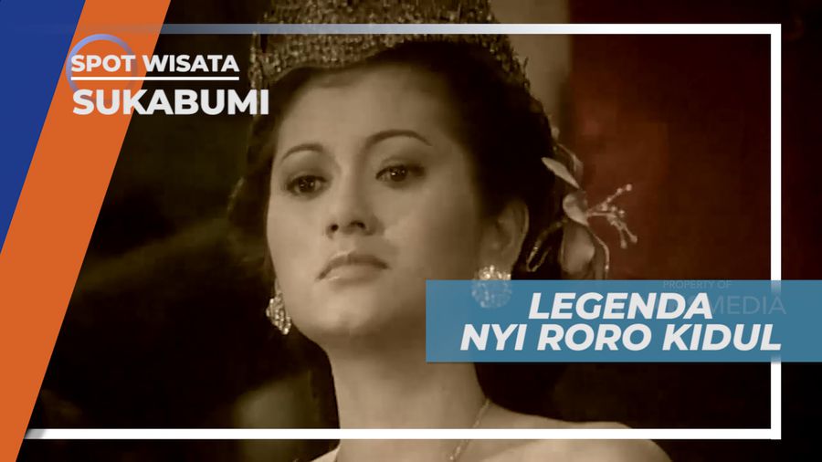 Cerita Legenda Nyi Roro Kidul, Sukabumi