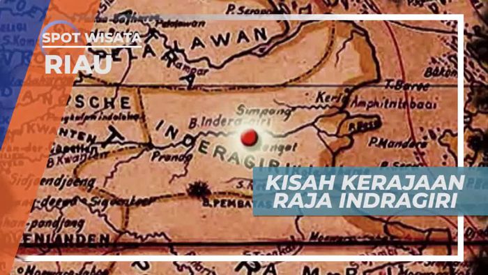 Sering Berpindah Tempat, Kisah Kerajaan Indragiri, Riau