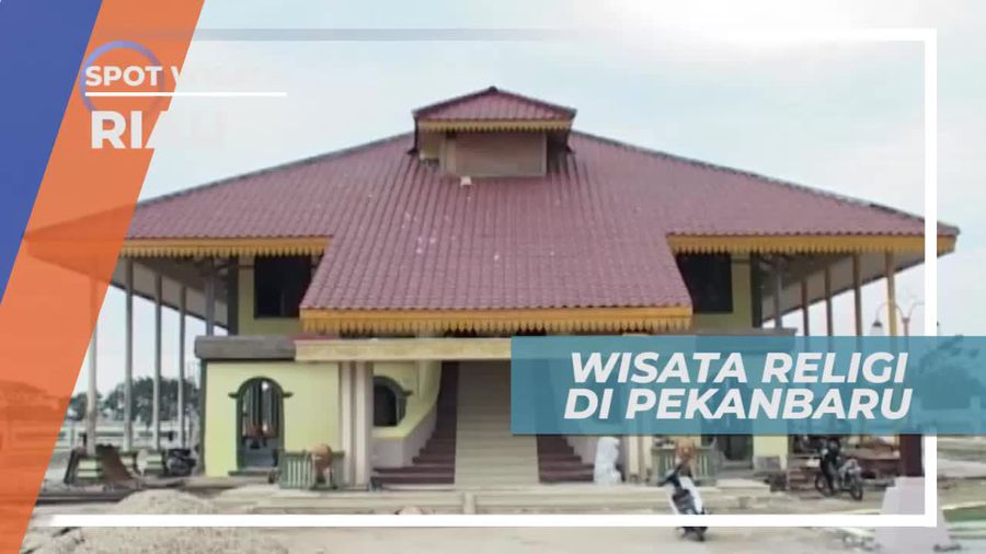 Menelusuri Sejarah Islam di Kota Pekanbaru Riau