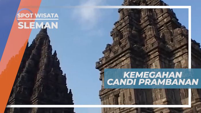 Candi Prambanan, Arsitektur Candi yang Megah Nan Indah, Sleman