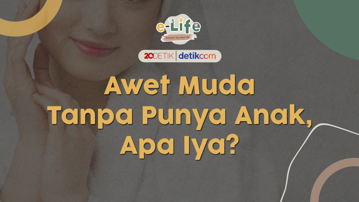 Awet Muda Tanpa Punya Anak, Apa Iya?