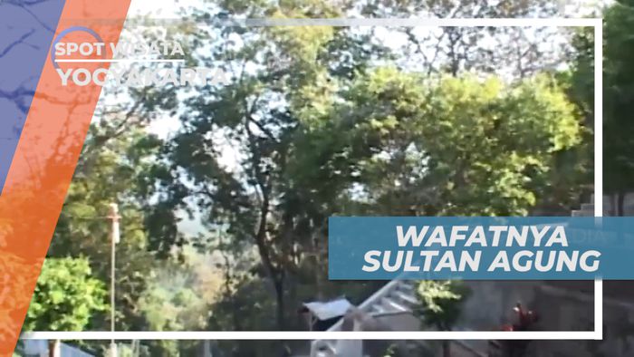 Cerita Sejarah Wafatnya Sultan Agung, Yogyakarta