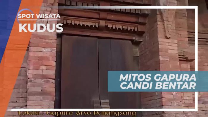 Mitos Unik Gapura Candi Bentar, Kudus
