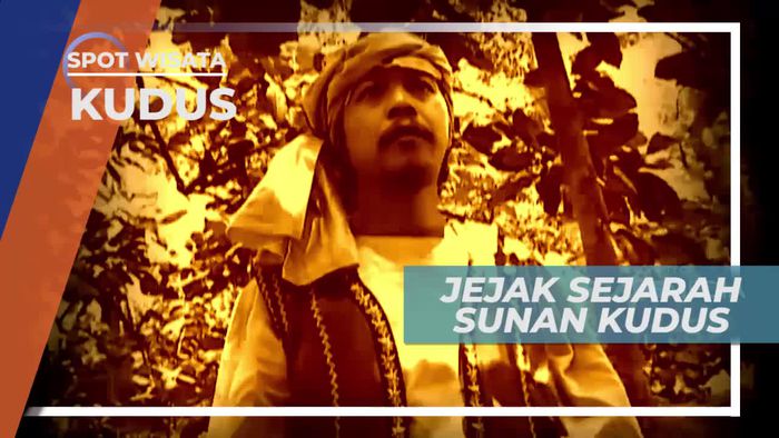 Menelusuri Jejak Sejarah Sunan Kudus