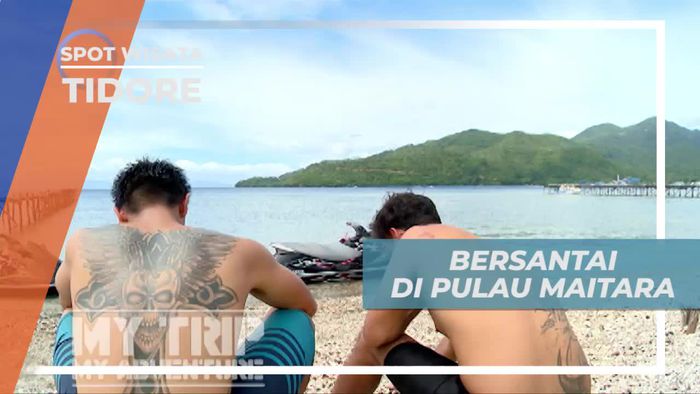Bersantai Menikmati Panorama Keindahan Pulau Maitara Tidore