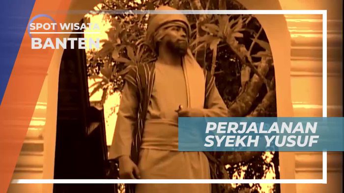 Berjuang Bersama Sultan Agung Tirtayasa, Perjalanan Syekh Yusuf, Banten
