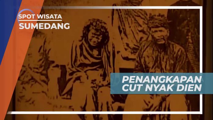 Kisah Penangkapan Cut Nyak Dien Pada Tahun 1905, Sumedang