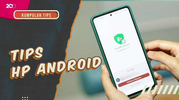 KuTips: Aktifkan Fitur Ini Sebelum HP Hilang, Biar Bisa Dilacak!