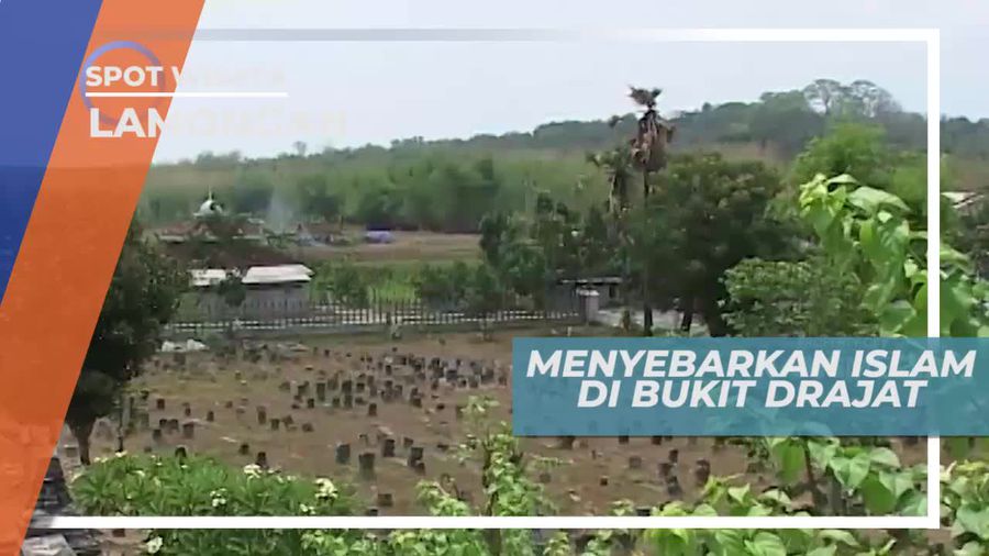 Penyebaran Agama Islam di Bukit Drajat Oleh Sunan Drajat, Lamongan
