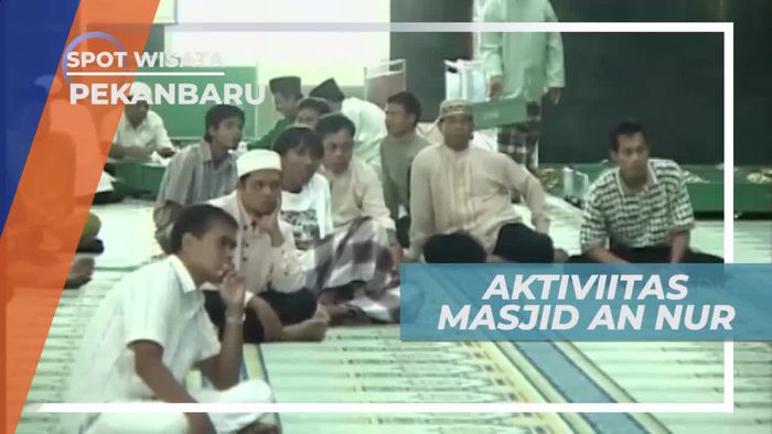 Berkunjung ke Masjid An Nur Pekanbaru