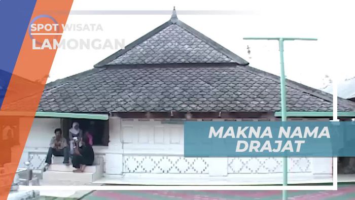 Kualitas Tingkatan, Makna Nama Drajat, Lamongan