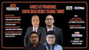  Anies Vs Prabowo, Siapa Bisa Rebut Suara Umat?