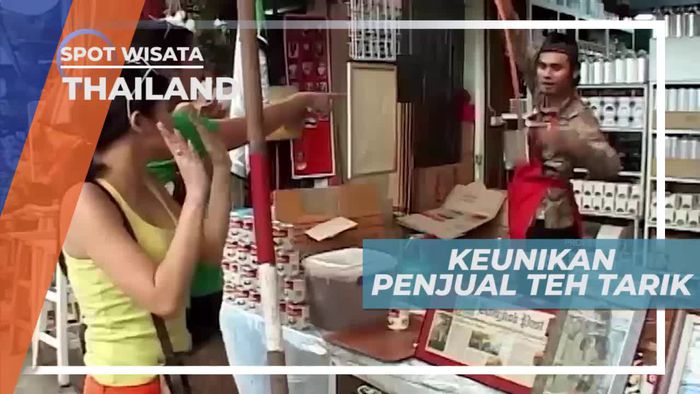 Atraksi Luwes Penjual Teh Tarik Khas Thailand
