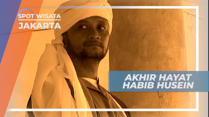 Akhir Hayat Perjuangan Habib Husein Dalam Menyebarkan Agama Islam, Jakarta